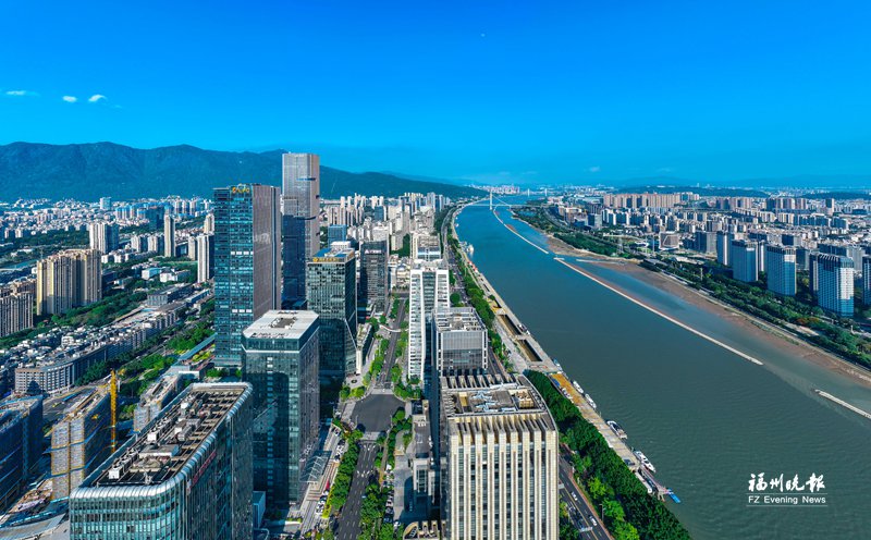 福建出台七个方面30条具体措施 支持福州加快建设现代化国际城市